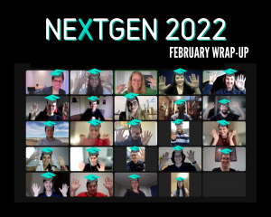 NextGen 2022 Feb wrap-up